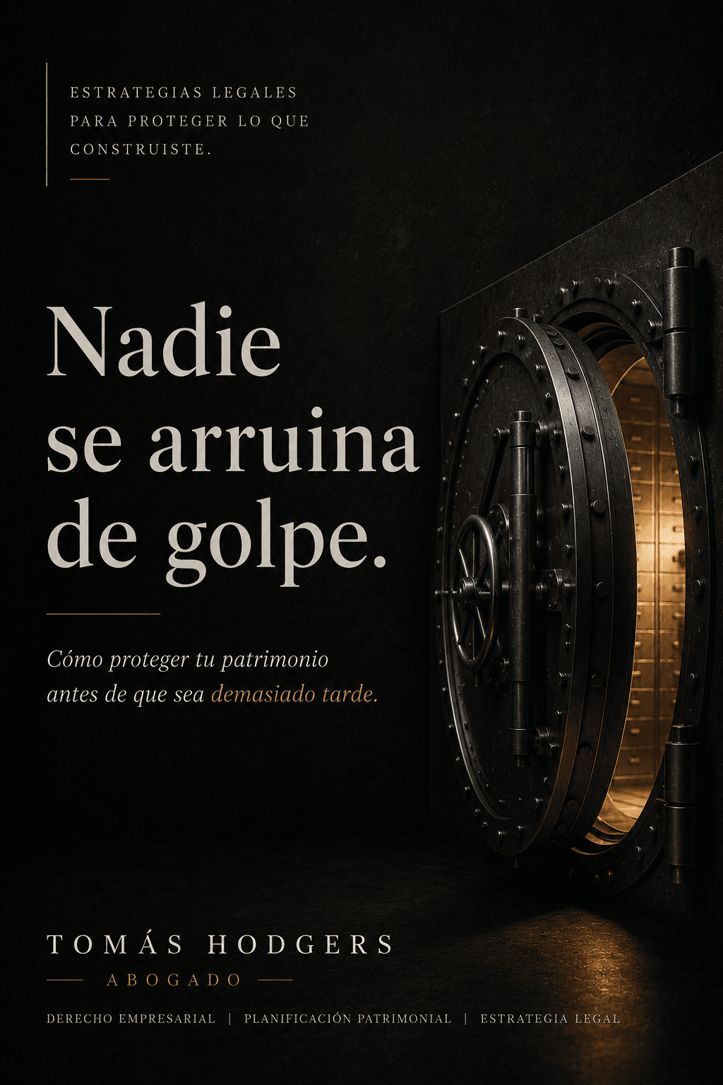 Nadie se arruina de golpe
